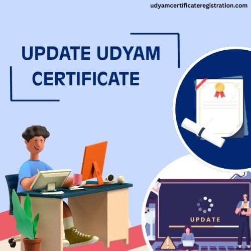 Update Udyam Registration Certificate for Better Growth